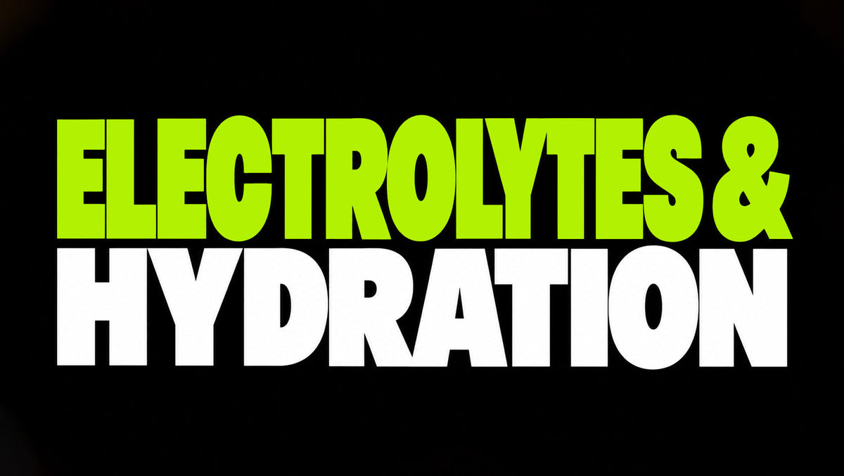 Electrolytes & Hydration