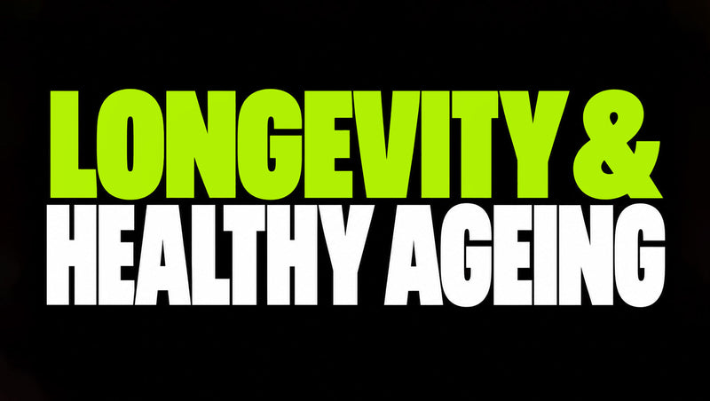 Longevity & Healthy Ageing